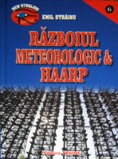 Razboiul Meteorologic & Haarp de Emil STRAINU - miracol.ro