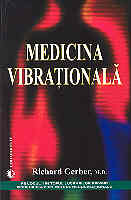Medicina vibrationala de Richard GERBER miracol.ro