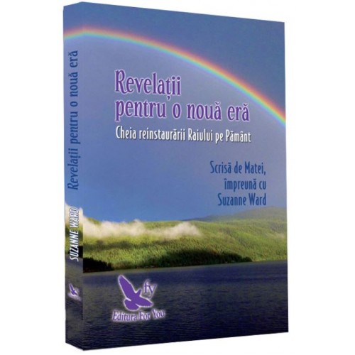Revelatii pentru o noua era Editie revizuita de Suzanne WARD - miracol.ro