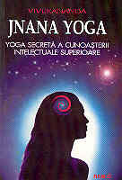 JNANA YOGA
Yoga secreta a cunoasterii intelectuale superioare de Swami VIVEKANANDA - miracol.ro