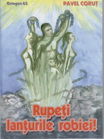 Rupeti lanturile robiei (63) de Pavel CORUT miracol.ro