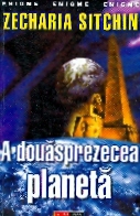 A douasprezecea planeta de Zecharia SITCHIN - miracol.ro